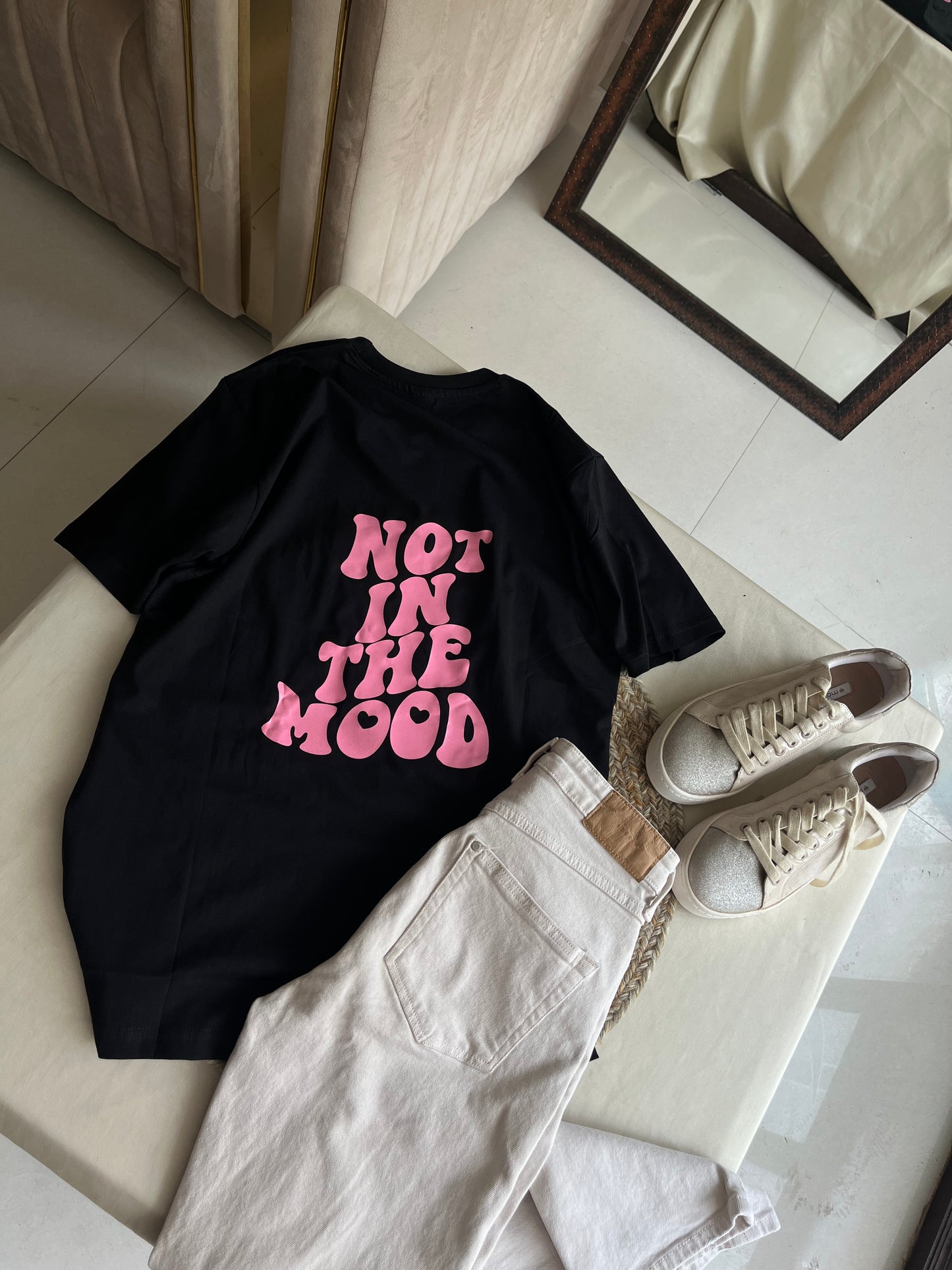 Not in the mood tee